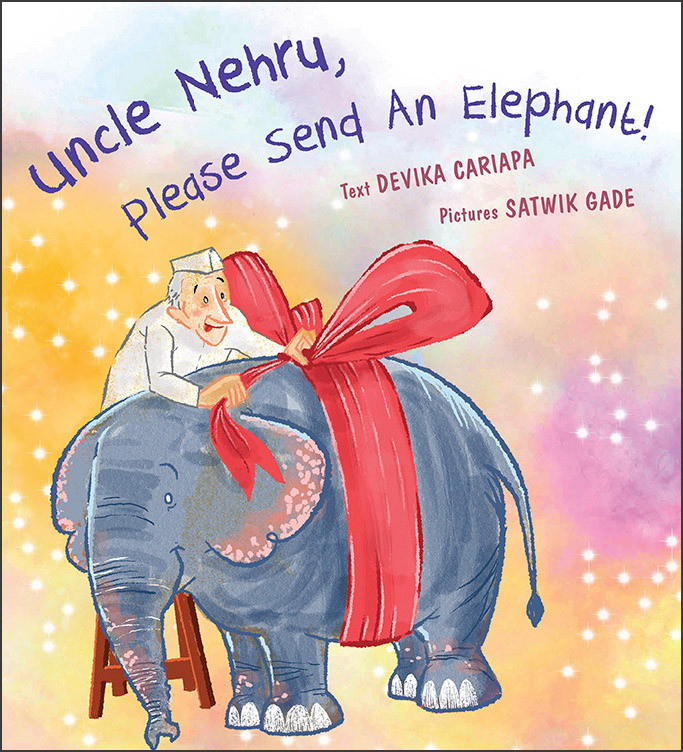 Uncle Nehru, Please Send An Elephant! (English)