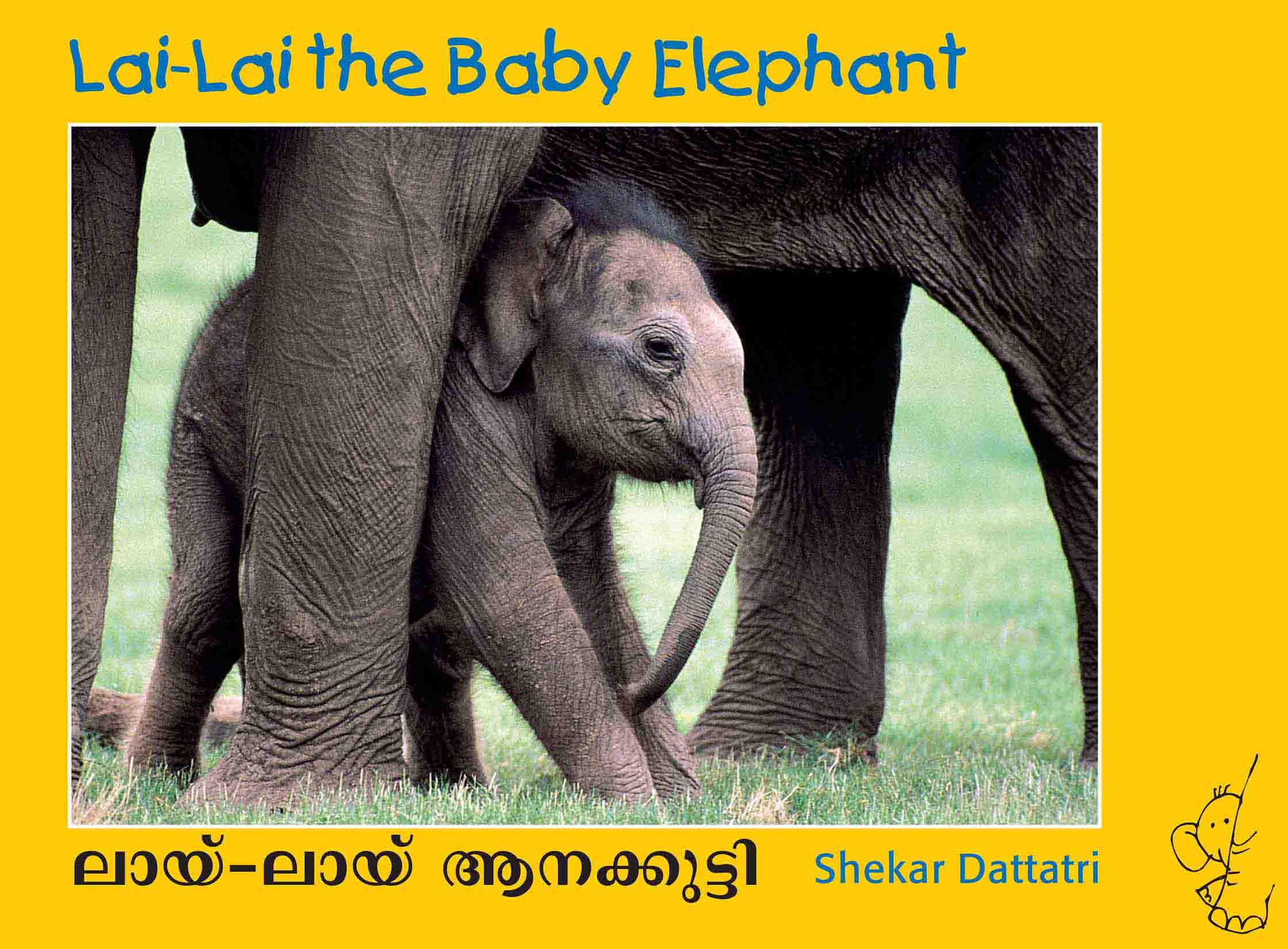 Lai-Lai The Baby Elephant/Lai-Lai Aanakutti (English-Malayalam)