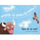 Where Is Gola's Home?/Gola Ka Ghar Kahan? (English-Hindi)