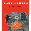 Aana And Chena/Aana Aur Chena (English-Hindi)
