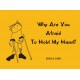 Why Are You Afraid To Hold My Hand? (English)