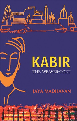 Kabir The Weaver Poet (English)