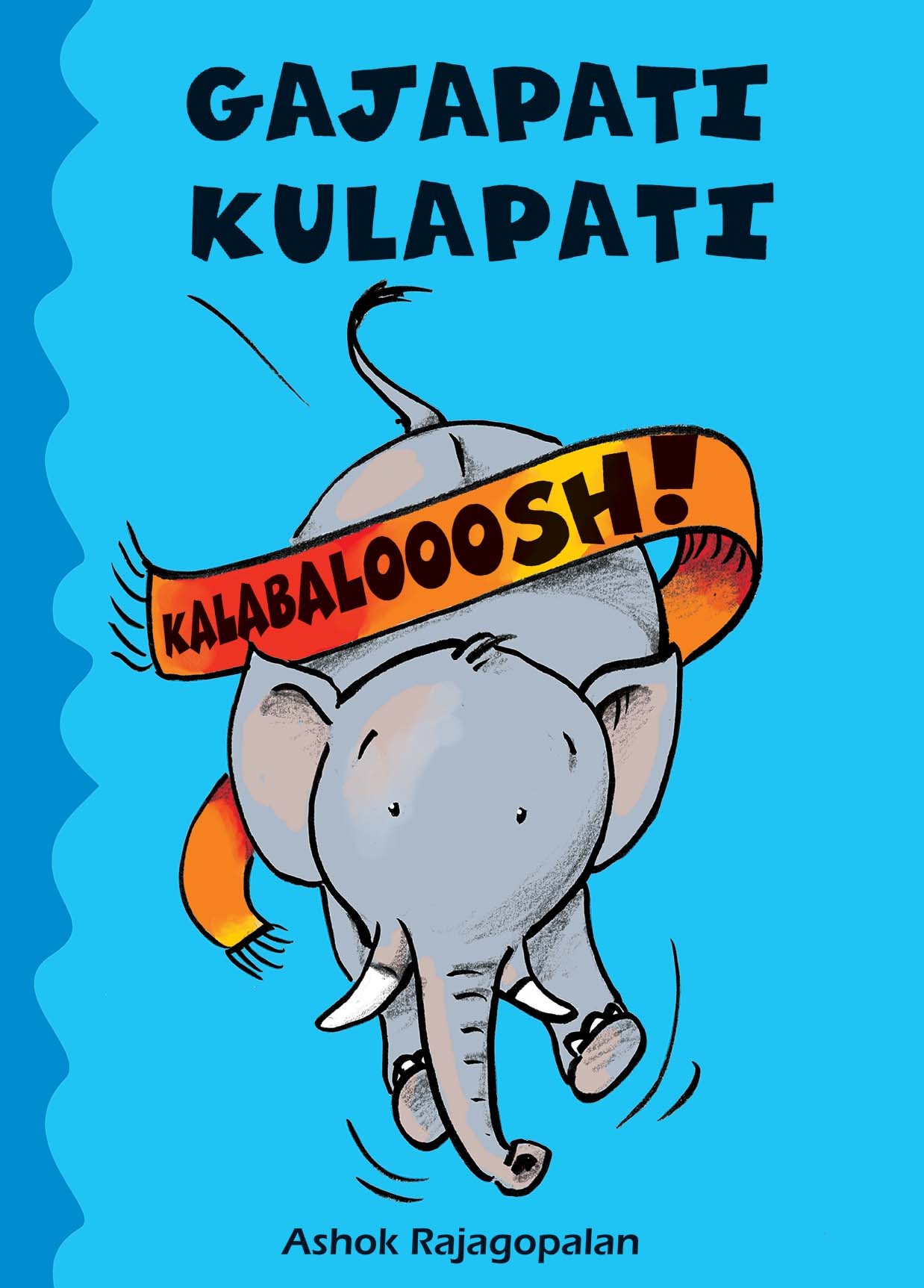 Gajapati Kulapati Kalabalooosh! (English)