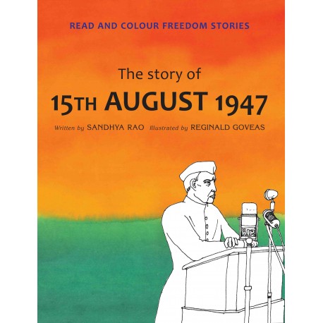 The Story Of 15th August 1947 (English)