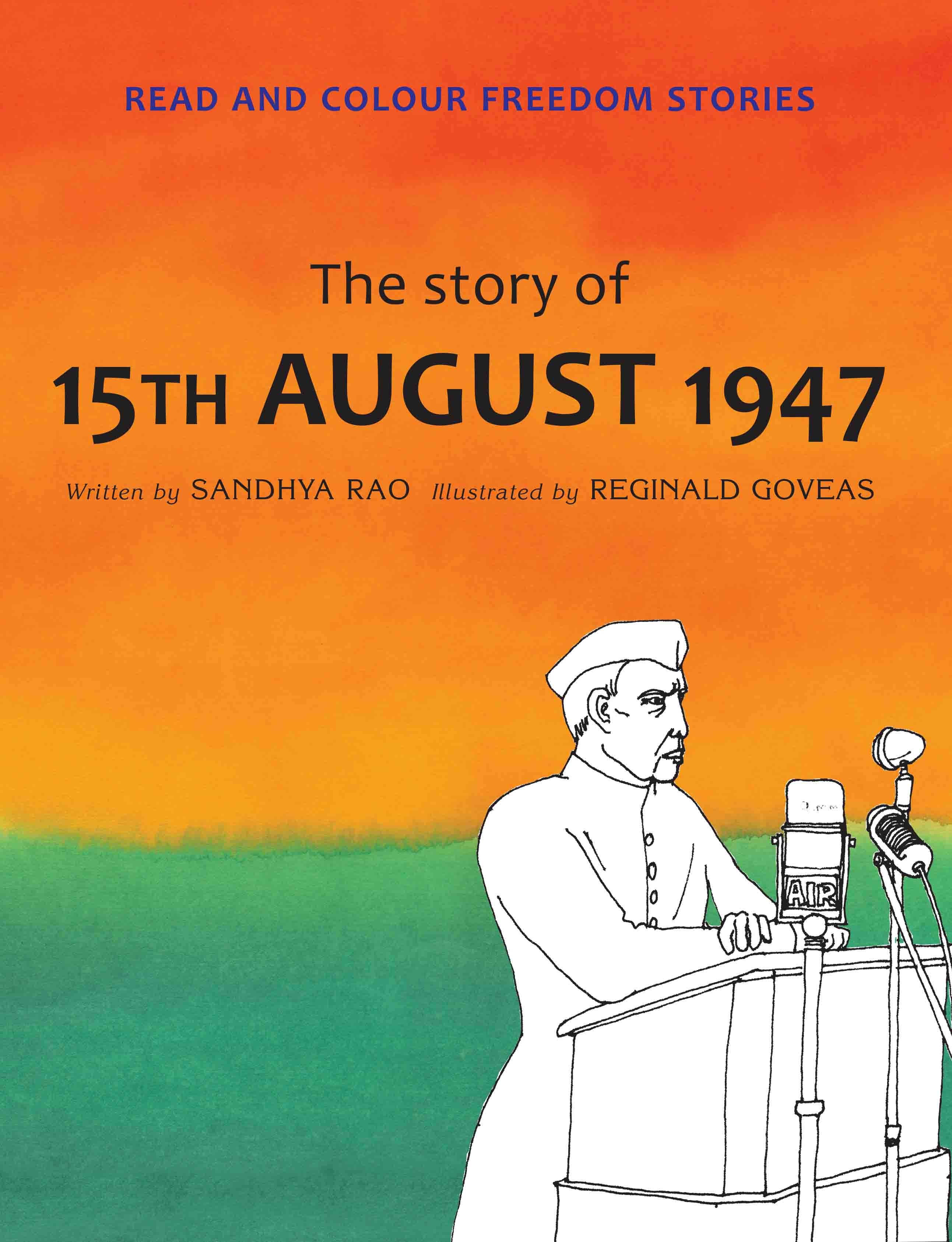 The Story Of 15th August 1947 (English)