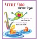 Little Frog/Chhotaasa Bedook (English-Marathi)